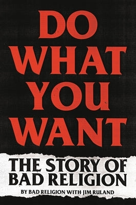 Do What You Want: The Story of Bad Religion - Hardcover | Diverse Reads