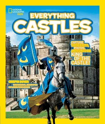 Everything Castles: Capture These Facts, Photos, and Fun to Be King of the Castle! (National Geographic Kids Everything Series) - Paperback | Diverse Reads