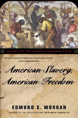 American Slavery, American Freedom - Paperback | Diverse Reads
