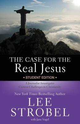 The Case for the Real Jesus Student Edition: A Journalist Investigates Current Challenges to Christianity - Paperback | Diverse Reads