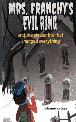 Mrs. Franchy's Evil Ring And The Six Months That Changed Everything - Paperback | Diverse Reads