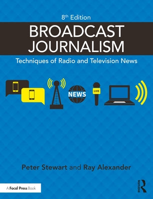 Broadcast Journalism: Techniques of Radio and Television News - Paperback | Diverse Reads