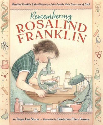Remembering Rosalind Franklin: Rosalind Franklin & the Discovery of the Double Helix Structure of DNA - Hardcover | Diverse Reads