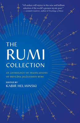 The Rumi Collection: An Anthology of Translations of Mevlana Jalaluddin Rumi - Paperback | Diverse Reads