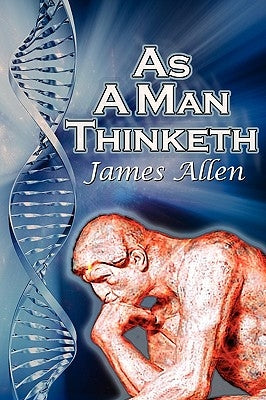 As a Man Thinketh: James Allen's Bestselling Self-Help Classic, Control Your Thoughts and Point Them Toward Success - Paperback | Diverse Reads