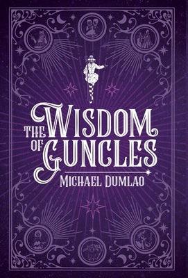 The Wisdom of Guncles - Hardcover | Diverse Reads