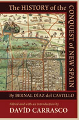 The History of the Conquest of New Spain by Bernal Díaz del Castillo - Paperback | Diverse Reads
