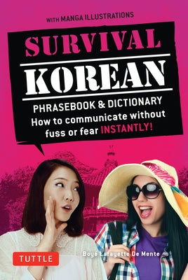 Survival Korean Phrasebook & Dictionary: How to Communicate without Fuss or Fear Instantly! (Korean Phrasebook & Dictionary) - Paperback | Diverse Reads