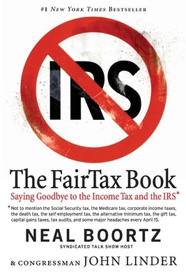 The Fair Tax Book: Saying Goodbye to the Income Tax and the IRS - Paperback | Diverse Reads