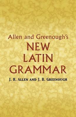 Allen and Greenough's New Latin Grammar - Paperback