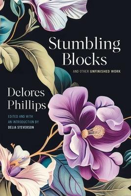 Stumbling Blocks and Other Unfinished Work - Paperback | Diverse Reads