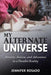 My Alternate Universe: Anxiety, Autism, and Adventure in a Parallel Reality - Paperback | Diverse Reads