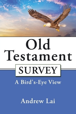 Old Testament Survey: A Bird's-Eye View - Paperback | Diverse Reads