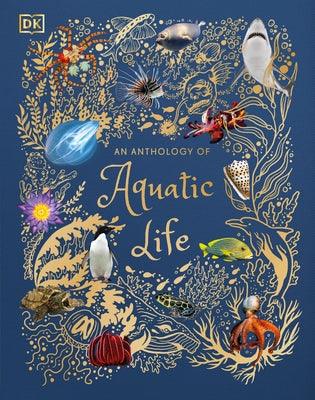 An Anthology of Aquatic Life - Hardcover | Diverse Reads