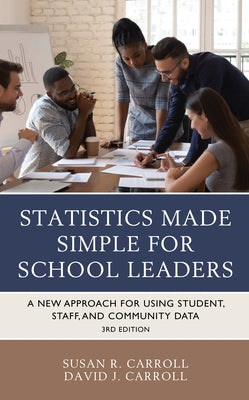 Statistics Made Simple for School Leaders: A New Approach for Using Student, Staff, and Community Data - Paperback | Diverse Reads