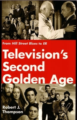 Television's Second Golden Age: From Hill Street Blues to Er - Paperback | Diverse Reads