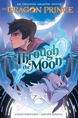 Through the Moon: A Graphic Novel (the Dragon Prince Graphic Novel #1) - Paperback | Diverse Reads