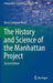 The History and Science of the Manhattan Project / Edition 2 - Hardcover | Diverse Reads