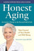 Honest Aging: An Insider's Guide to the Second Half of Life - Hardcover | Diverse Reads