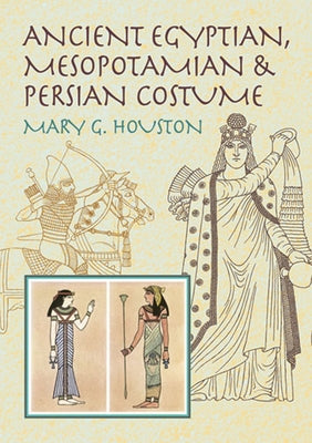 Ancient Egyptian, Mesopotamian and Persian Costume - Paperback | Diverse Reads