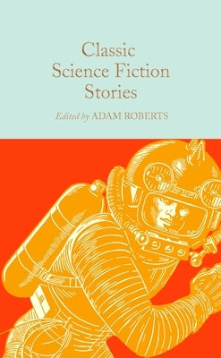 Classic Science Fiction Stories - Hardcover | Diverse Reads