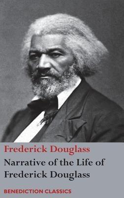 Narrative of the Life of Frederick Douglass, An American Slave: Written by Himself - Hardcover | Diverse Reads