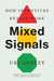 Mixed Signals: How Incentives Really Work - Hardcover | Diverse Reads