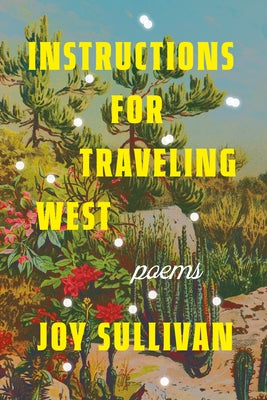Instructions for Traveling West: Poems - Paperback | Diverse Reads