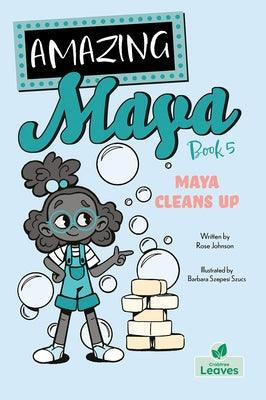 Maya Cleans Up - Hardcover | Diverse Reads