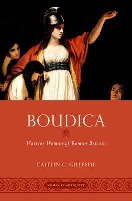 Boudica: Warrior Woman of Roman Britain - Hardcover | Diverse Reads