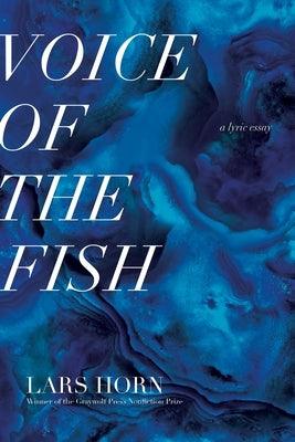 Voice of the Fish: A Lyric Essay - Paperback | Diverse Reads