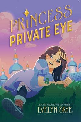 Princess Private Eye - Hardcover | Diverse Reads