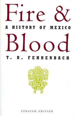 Fire And Blood: A History Of Mexico - Paperback | Diverse Reads