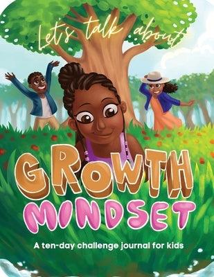 Let's Talk About Growth Mindset: A Challenge Journal for Kids - Paperback | Diverse Reads
