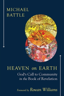 Heaven on Earth: God's Call to Community in the Book of Revelation - Paperback | Diverse Reads