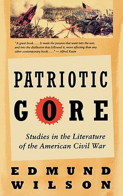 Patriotic Gore: Studies in the Literature of the American Civil War - Paperback | Diverse Reads