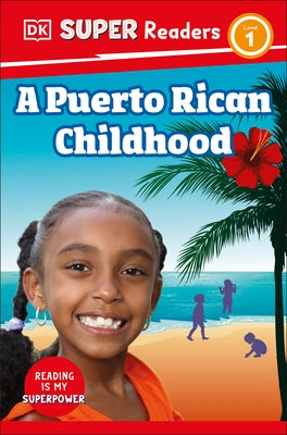 DK Super Readers Level 1 a Puerto Rican Childhood - Paperback | Diverse Reads