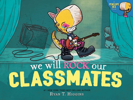 We Will Rock Our Classmates (Penelope Rex Series #2) - Hardcover | Diverse Reads