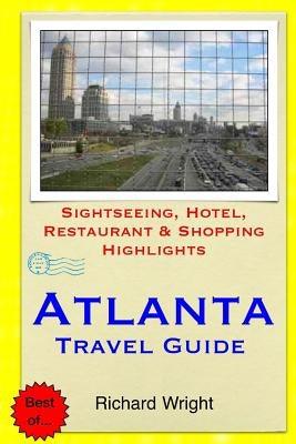 Atlanta Travel Guide: Sightseeing, Hotel, Restaurant & Shopping Highlights - Paperback | Diverse Reads