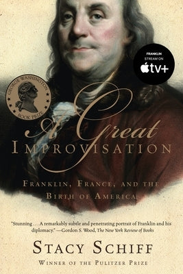 A Great Improvisation: Franklin, France, and the Birth of America - Paperback | Diverse Reads