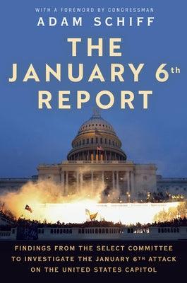 The January 6th Report: Findings from the Select Committee to Investigate the January 6th Attack on the United States Capitol - Paperback | Diverse Reads