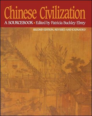 Chinese Civilization: A Sourcebook, 2nd Ed / Edition 2 - Paperback | Diverse Reads