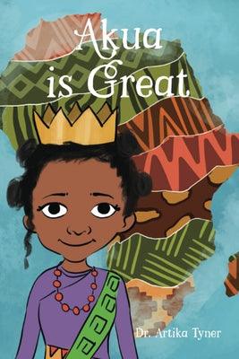 Akua Is Great - Paperback |  Diverse Reads