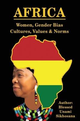 Africa: Women, Gender Bias, Cultures, Values & Norms - Paperback | Diverse Reads