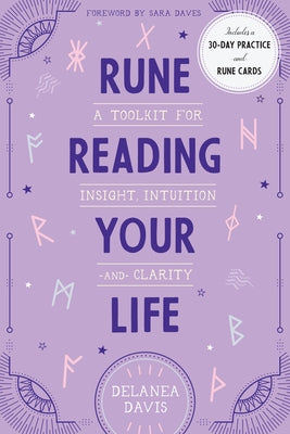 Rune Reading Your Life: A Toolkit for Insight, Intuition, and Clarity - Hardcover | Diverse Reads