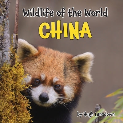Wildlife of the World: China - Paperback | Diverse Reads