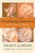 Developing Intuition: Practical Guidance for Daily Life - Paperback | Diverse Reads