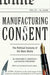 Manufacturing Consent: The Political Economy of the Mass Media - Paperback | Diverse Reads