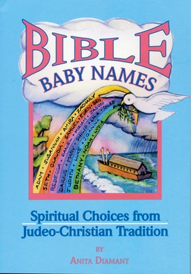 Bible Baby Names: Spiritual Choices from Judeo-Christian Sources - Paperback | Diverse Reads