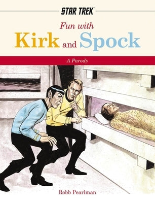 Fun With Kirk and Spock: A Star-Trek Parody - Paperback | Diverse Reads